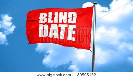 blind date, 3D rendering, a red waving flag