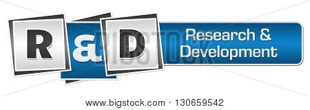 R And D - Research And Development text written over blue grey background.