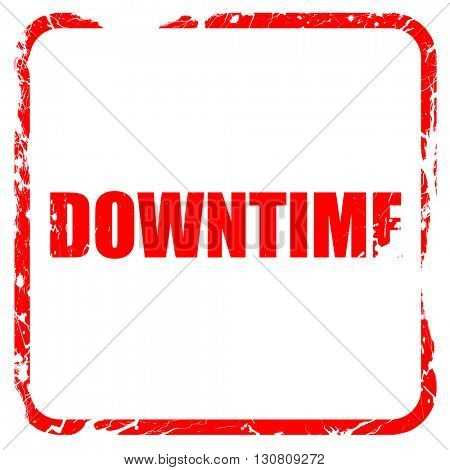 downtime, red rubber stamp with grunge edges