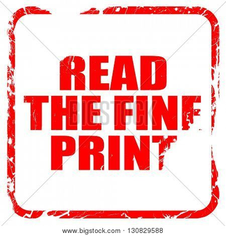 read the fine print, red rubber stamp with grunge edges