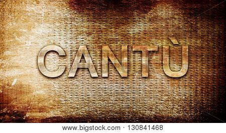 Cantu, 3D rendering, text on a metal background