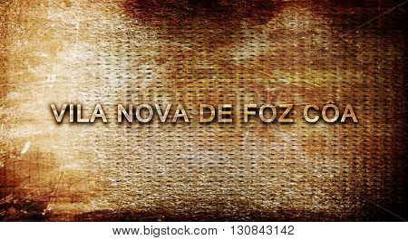 Vila nova de foz coa, 3D rendering, text on a metal background