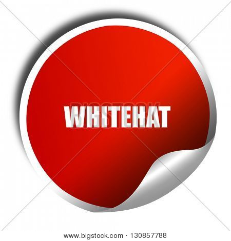 whitehat, 3D rendering, red sticker with white text