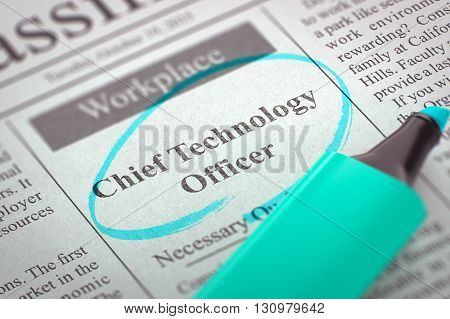 Chief Technology Officer - Job Vacancy in Newspaper, Circled with a Azure Marker. Blurred Image. Selective focus. Job Seeking Concept. 3D Illustration.