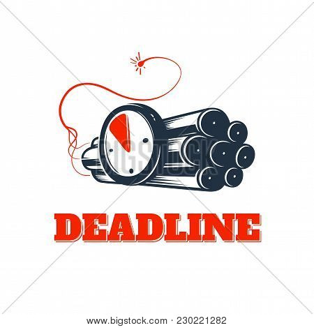 Deadline Concept Logo, Dynamite Icon Emblem With Watch Timer And Burning Fuse, Large Explosive Charg
