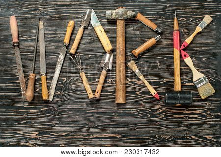 Text Work Is Written By Work Tools. The Word Work Is Made Up Of A Work Tools.