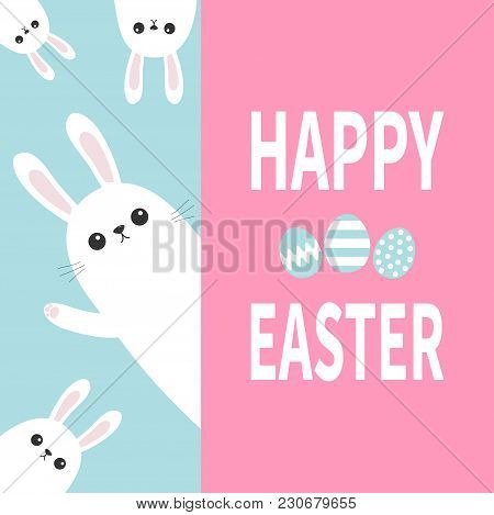 Happy Easter. White Bunny Rabbit Family Holding Big Signboard. Cute Cartoon Funny Animal Set Hiding 