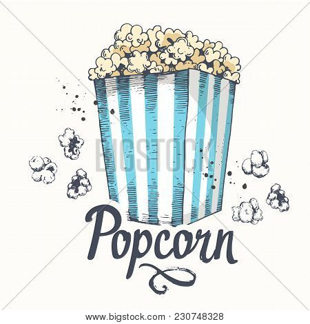 Vector Illustration With Sketch Popcorn Bucket. Cinema Snack. Hand Drawn Fast Food. Movie Time Poste