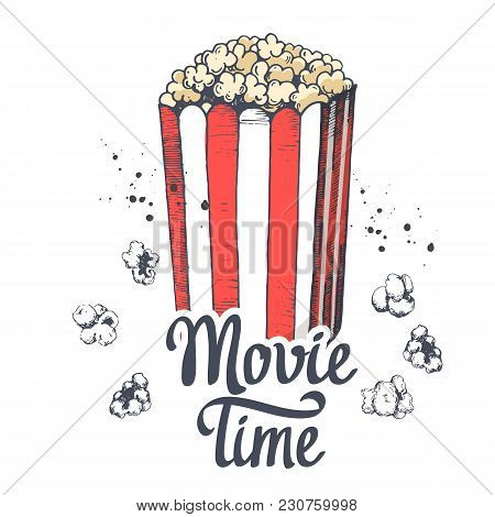 Vector Illustration With Sketch Popcorn Bucket. Cinema Snack. Hand Drawn Fast Food. Movie Time Poste