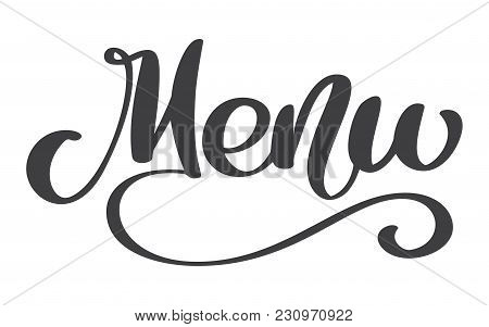 Menu Restaurant Hand Drawn Lettering Phrase Text Vector Illustration. Inscription On White Backgroun