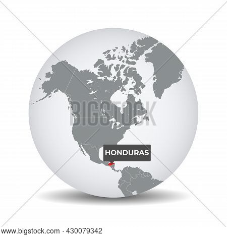 World Globe Map With The Identication Of Honduras. Map Of Honduras. Honduras On Grey Political 3d Gl