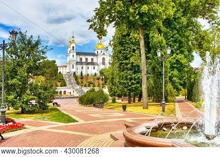 Travel Destinations. Holy Assumption Cathedral On The Assumption Hill In City Of Vitebsk With Founta