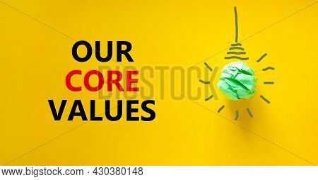Our Core Values Symbol. Green Shining Light Bulb Icon. Words 'our Core Values'. Beautiful Yellow Bac