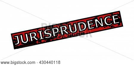 Red And Black Jurisprudence Rectangle Seal Stamp. Jurisprudence Text Is Inside Rectangle Shape. Roug