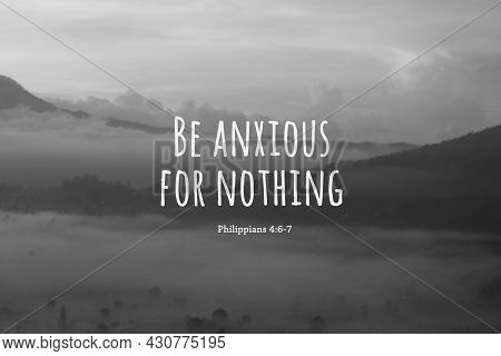 Bible Verse Quote - Be Anxious For Nothing. Philippians 4:6-7 On Natural Abstract Art Background. Mi