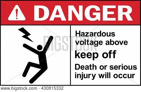 Hazardous Voltage Above Keep Off. Death Or Serious Injury May Occur Danger Sign. Electrical Safety S