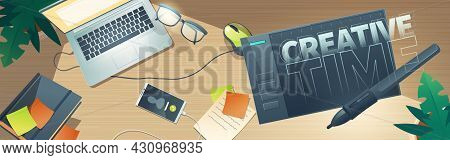 Creative Time Poster With Top View Of Designer Workspace With Graphic Tablet, Laptop And Smartphone.