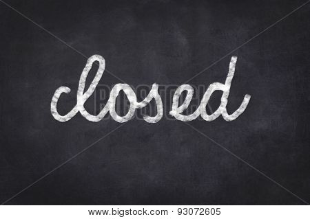 closed - text on chalkboard , handwritten