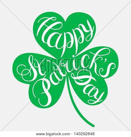 St. Patrick s Day greeting. Vector illustration.Happy St. Patrick s Day Vector.Isolated vector clover. Good Luck Unique Hand Written Calligraphy. Luck of the Irish.Hand lettering.