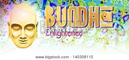 Vector illustration on the theme of Buddhism with the image of Buddha head on a background of Vedic signs and symbols With inscription: Buddha Enlightened. Format: banner Poster title.