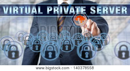 Business manager is pushing VIRTUAL PRIVATE SERVER on an interactive touch screen. Business services metaphor. Information technology concept for web hosting services and computer network security.