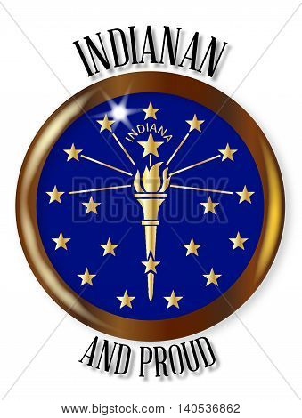 Indiana state flag button with a gold metal circular border over a white background with the text Indianan and Proud