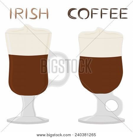 Vector Illustration For Cocktail Creamy Irish Coffee In Glass Cup With Foam. Coffee Pattern Consisti