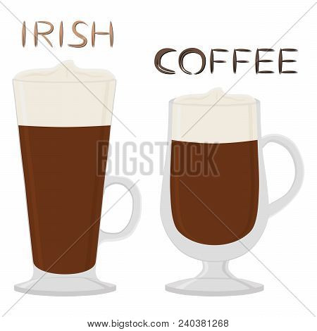 Vector Illustration For Cocktail Creamy Irish Coffee In Glass Cup With Foam. Coffee Pattern Consisti