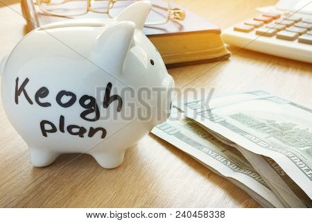 Keogh Plan Written On A Piggy Bank.