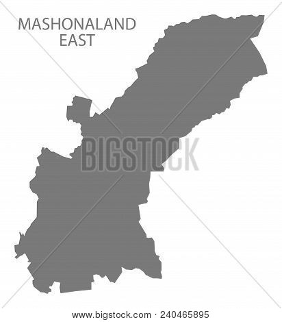 Mashonaland East Map Of Zimbabwe Grey Illustration Shape
