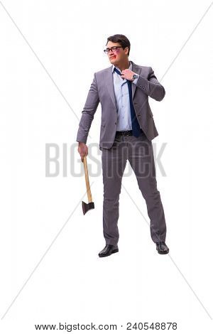 Angry businessman with axe isolated on white