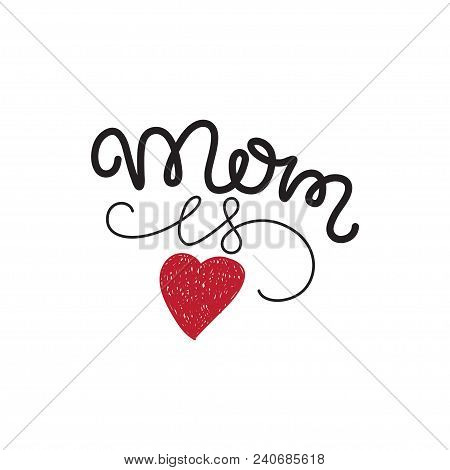 Mom Is Love