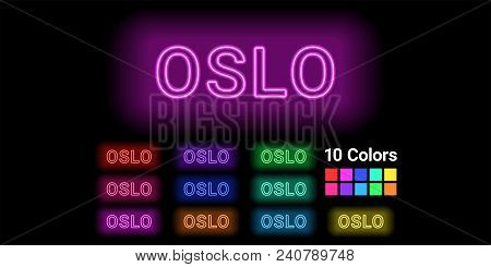 Neon Name Of Oslo City. Vector Illustration Of Oslo Inscription Consisting Of Neon Outlines, With Ba