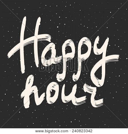 Happy Hour Calligraphy Phrase. Vector Hand Drawn Illustration. White Text On Black Chalkboard Backgr
