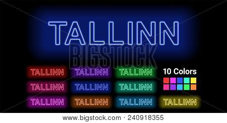 Neon Name Of Tallinn City. Vector Illustration Of Tallinn Inscription Consisting Of Neon Outlines, W