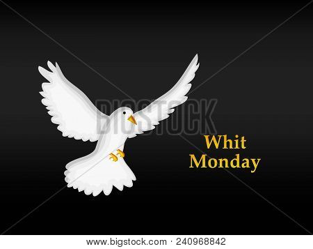Illustration Of Dove With Whit Monday Text On The Occasion Of Christian Whit Monday