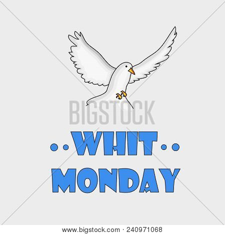 Illustration Of Dove With Whit Monday Text On The Occasion Of Christian Whit Monday