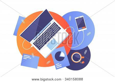 Desktop Of Modern Worker Illustration. Top View On Workplace With Laptop, Documets, Cup Of Tea And S