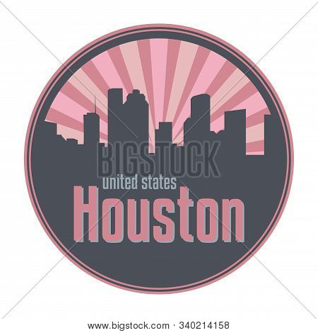 Badge, Label Or Stamp With Houston Skyline, Vector Illustration
