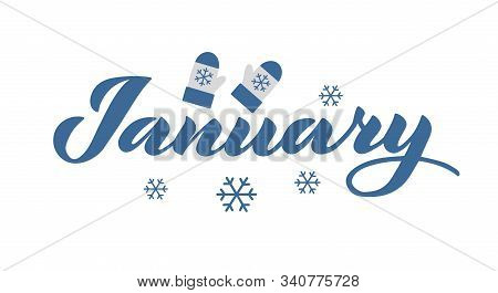 January - Vector Lettering Of Hand Drawn.  Blue Illustration With Mittens And Snowflakes Isolated On