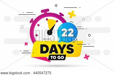 Twenty Two Days Left Icon. Offer Countdown Date Number. Abstract Banner With Stopwatch. 22 Days To G