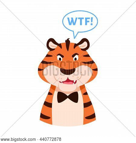 Cartoon Angry Roaring Tiger Muzzle With Open Mouth And Fangs Say Wtf Isolated On White Background. C