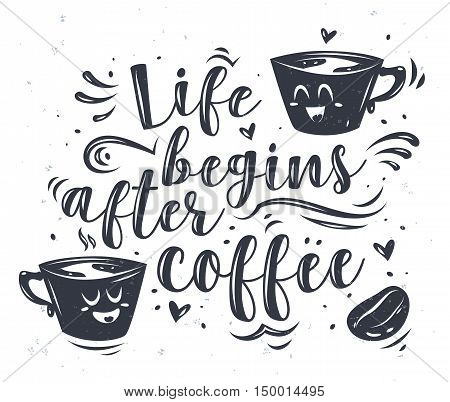 Life begins after coffee. Lettering with two cute cartoon characters. Modern calligraphy style set. Vector stock ilustration