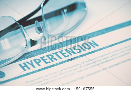 Diagnosis - Hypertension. Medical Concept with Blurred Text and Glasses on Blue Background. Selective Focus. 3D Rendering.