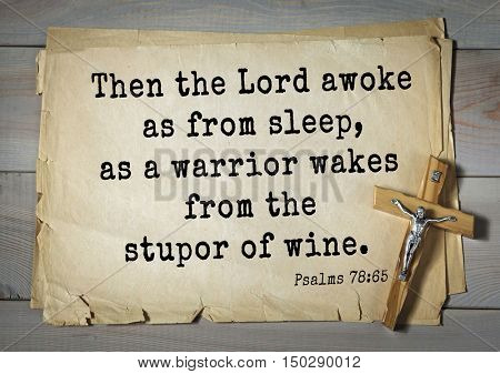 TOP-1000.  Bible verses from Psalms.Then the Lord awoke as from sleep, as a warrior wakes from the stupor of wine. 