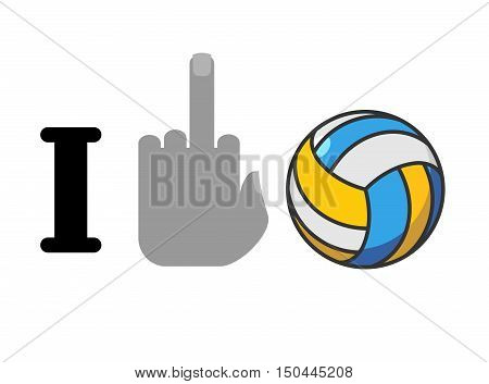 I Hate Volleyball. Fuck Symbol Of Hatred And Ball. Logo For Anti Fans