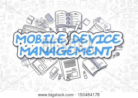 Business Illustration of Mobile Device Management. Doodle Blue Text Hand Drawn Doodle Design Elements. Mobile Device Management Concept.