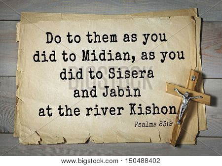 TOP-1000.  Bible verses from Psalms.Do to them as you did to Midian, as you did to Sisera and Jabin at the river Kishon  