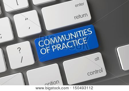 Communities Of Practice Concept: Aluminum Keyboard with Communities Of Practice, Selected Focus on Blue Enter Key. 3D.