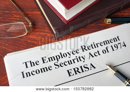 ERISA The Employee Retirement Income Security Act of 1974  on a table.